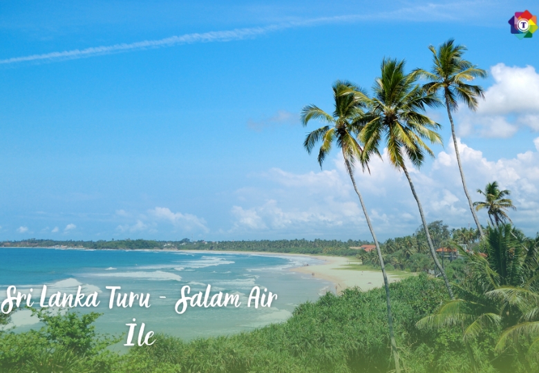 Sri Lanka Turu - Salam Air İle